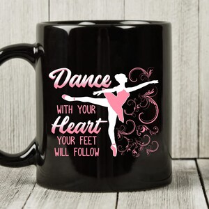 Dance With Your Heart Mug, Cute Dancing Gifts For Dance Choreographer Instructor, Dancer Coffee Cup For Men Women, Love Dance Mug
