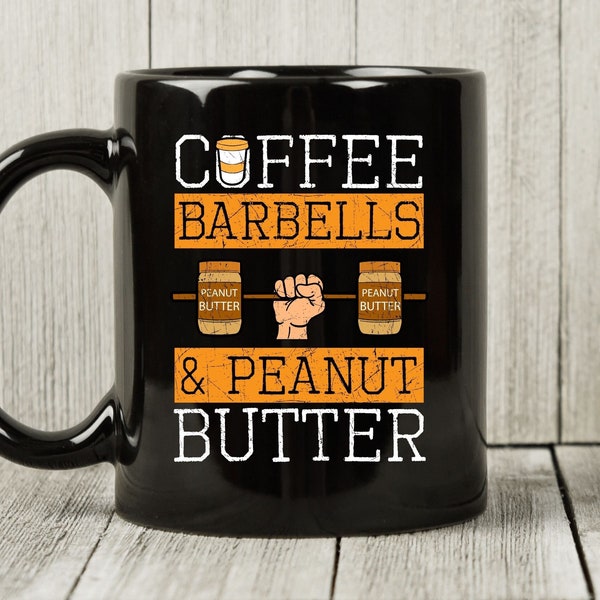 Coffee Barbells And Peanut Butter Mug, Peanut Butter Coffee Cup For Men Women Weightlifter Bodybuilder, Cute Peanut Butter Gift For Foodies