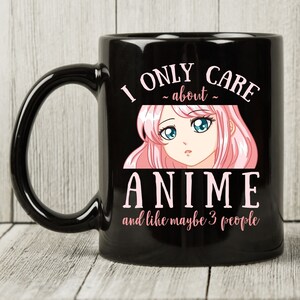 Solo me importa el anime y tal vez la taza de 3 personas, la taza de café de anime japonés para los amantes del anime, el lindo regalo de dibujos animados kawaii, ver la taza de anime