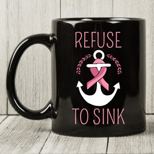 Refuse To Sink Mug, Cancer Awareness Coffee Cup For Breast Cancer Patients Survivor, Cute Pink Ribbon Gift Idea For Men And Women