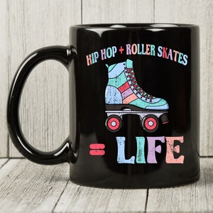 Hip Hop+Roller Skates=Life Mug, Gift For Skaters, Roller Skater Coffee Mug, Roller Skates Shoes, Roller Derby Coffee Cup, Hip Hop Lovers