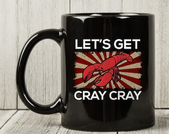 Let's Get Cray Cray Mug, Funny Mardi Gras Gift Idea, Crayfish Party, Cool Crawfish Boil Design, Seafood Lover Mug, Mudbag For Dads