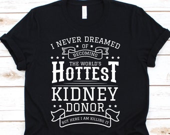 Kidney Donor Shirt, Organ Donation, Organ Transplant, Organ Donor Shirt, Organ Donor Gift, Kidney Donor Gift, Kidney Donor