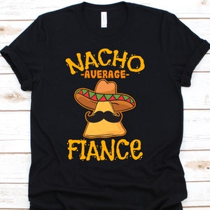 Camisa média do noivo de nacho, presente engraçado de cinco de mayo nacho para homens mexicanos, camiseta do amante do taco do orgulho do méxico para a festa de noivado