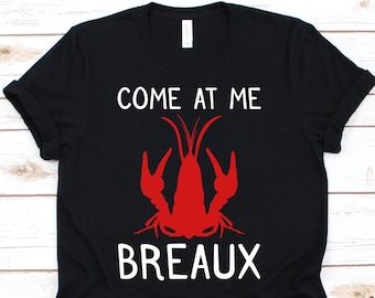 Kom naar mij Breaux shirt, Cajun shirt, langoesten, langoesten koken, modderzakken, krabben, langoesten feest, langoesten eten
