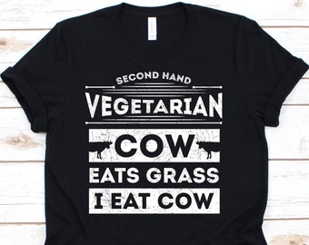 Mucca vegetariana di seconda mano mangia erba Mangio camicia di mucca, amanti della carne, camicia da buongustaio, anti vegano, camicia amante della carne, buongustaio