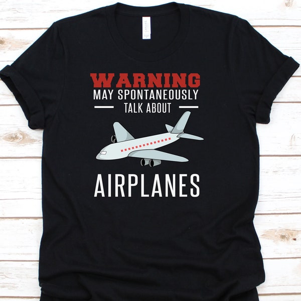 Warning May Spontaneously Talk About Airplanes Shirt, Aviation Tshirt For Pilot Aircraft Mechanic, Airplane Gift For Aviators