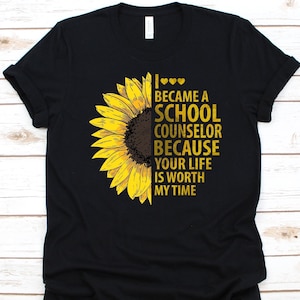 I Became A School Counselor Shirt, School Counseling, Guidance Counselor Gift For Men And Women, Sun Flower Design, Professional Guidance