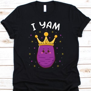 I Yam Crown Shirt, Potato Lover T-Shirt For Vegetable Eater Men Women, Couch Potato For Vegans, Root Veggie Tee, Spud Gifts