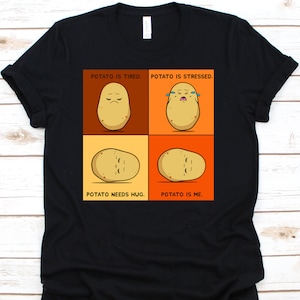 Potato Is Me Shirt, Potato Lover T-Shirt For Vegetable Eater Men Women, Couch Potato For Vegans, Root Veggie Tee, Spud Gifts
