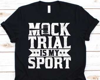 Mock Trial Is My Sport T-Shirt, Law School Shirt, Law Student Gift, Funny Lawyer Shirt, Gift For Lawyer, Law Degree
