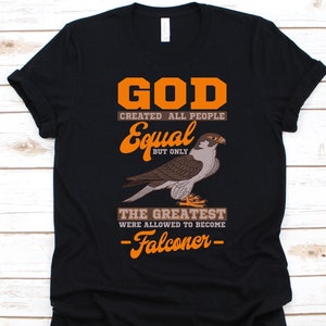 The Greatest Were Allowed To Become Falconer Shirt, Gift For Falconers, Falcon Design, Predatory Bird Tee, Falconry Lovers, Hunter, Falconer