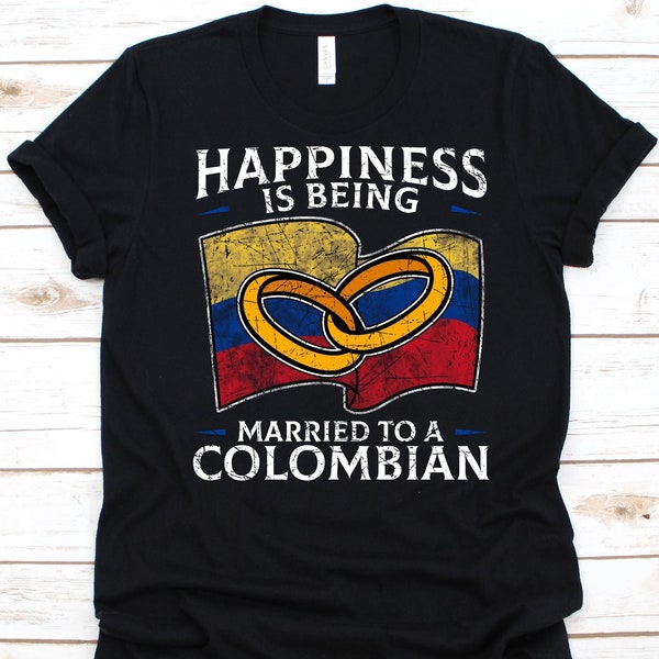 Le bonheur est d'être marié à une chemise colombienne, cadeau colombien, drapeau de la Colombie, bague de mariage, vie conjugale, mariage, cadeau d'anniversaire