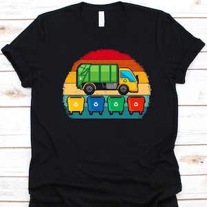 Garbage Truck Trash Can Shirt, Recycling Design, Waste Collectors Shirt, Junk Truck Operator, Trash Truck Driver Gift, Rubbish Truck Graphic