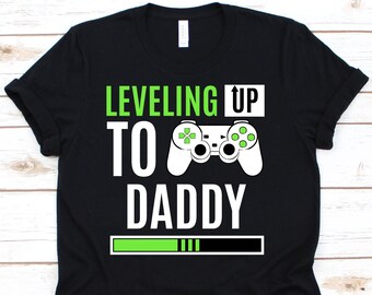 Leveled Up To Daddy Shirt, Daddy Shirt, Level Up To Dad, Daddy Shirt, Daddy Gift, Baby Shower, Daddy To Be, New Dad Shirt