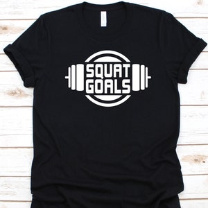 Squat Goals Shirt, Squatting Position Graphic, Squat Exercise Lovers, Barbell Design, Crouch Down, Physical Fitness, Muscle Development