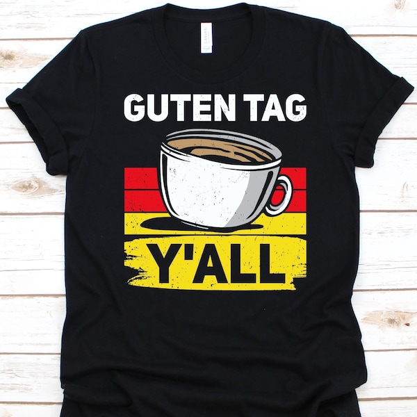 Guten Tag Y'all Shirt, German Culture Lover, Germany Flag Design, Funny Beer Festival, Hello Greetings, Beer Drinking Event, Beer Drinker