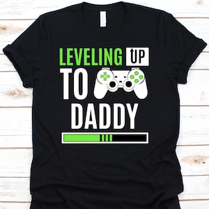 Leveled Up To Daddy Shirt, Daddy Shirt, Level Up To Dad, Daddy Shirt, Daddy Gift, Baby Shower, Daddy To Be, New Dad Shirt