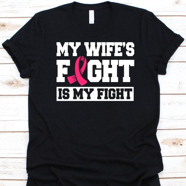 My Wife's Fight Is My Fight Shirt, Gift For Breast Cancer Warriors, Adenocarcinoma Survivor, Breast Cancer Awareness Month, Gift For Husband