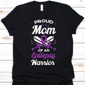 Proud Mom Of An Epilepsy Warrior Shirt, Mother&#39;s Day Gift, Epilepsy Awareness Shirt, Purple Ribbon, Epileptic Warrior, Neurological Disorder