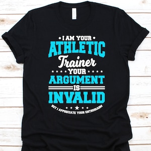 I Am Your Athletic Trainer Shirt, Gift For Sports Coach, Athletic Training Graphic, Athlete Shirt, Athletic Graphic, Athletic Trainer Design