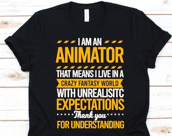 I Am An Animator Shirt, Gift For Animators, Animated Cartoons, Animation Graphic, Artists Shirt, Computer Animation, Stop Motion Animators