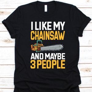 Ich mag meine Kettensäge und vielleicht Shirt, Baumpfleger, Baumpfleger Shirt, Baumpflege Grafik, Kettensäge Design, Baumtrimmer, Arborist