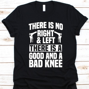 Il n'y a pas de droite et de gauche, il y a une bonne et une mauvaise chemise de genou, ligament croisé antérieur, chirurgie du genou, survivant de la chirurgie du LCA, conception du genou