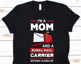 I'm A Mom And A Rural Mail Carrier Shirt, Postal Worker Gift For Mailman Or Mailwoman, Postman, Postal Carrier, Funny Rural Carrier Shirt