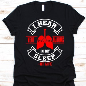 I Hear Vent Alarms Shirt, Respiratory Care, Lungs Design, Respiratory Practitioner, RCP Shirt, Pulmonologist Graphic, Respiratory Therapist