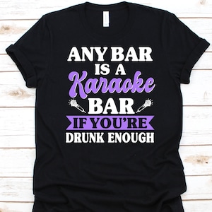 Any Bar Is A Karaoke Bar Shirt, Gift For Karaoke Lover, Microphones Design, Interactive Entertainment, Karaoke Box, KTV Shirt, Video Karaoke