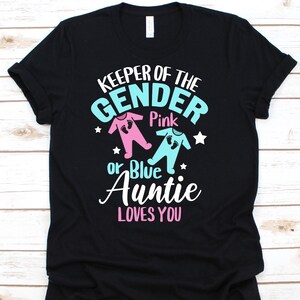 Keeper Of The Gender Pink Or Blue Auntie Loves You Shirt, Funny Gender Reveal Shirt, Baby Shower Shirt, Baby Announcement, Pregnancy, Babies