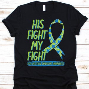 His Fight My Fight Shirt, 1P36 Deletion Syndrome Awareness, Congenital Genetic Disorder, Monosomy 1p36 Shirt, Angelman Syndrome Fighter