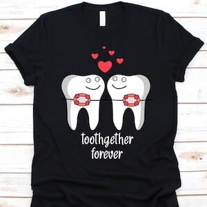 Toothgether Forever Shirt, Cute Teeth Design For Men And Women, Gift For Dentist, Dentistry, Orthodontics Graphic, Dental Specialist, Braces