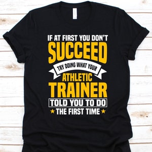 If At First You Don&#39;t Succeed Shirt, Gift For Sports Coach, Athletic Training, Athlete Shirt, Athletic Graphic, Athletic Trainer Design