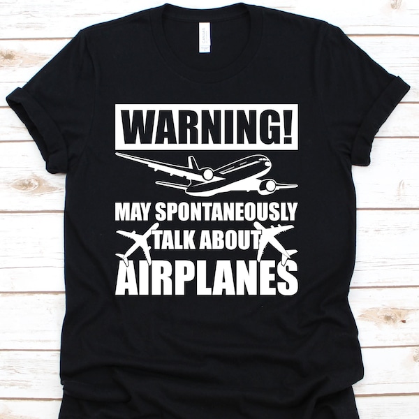 Warning May Spontaneously Start Talking About Airplane Shirt, Airplane Shirt, Plane Shirt, Pilot, Airplane