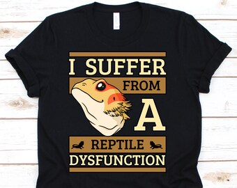 Sufro de la camisa de la disfunción del reptil, regalo del dragón barbudo para los hombres las mujeres, camiseta del reptil para el amante del dragón barbudo, la madre del dragón barbudo