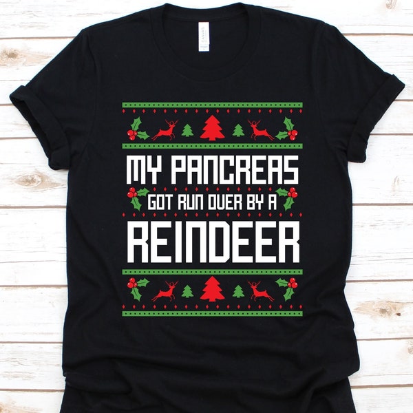 My Pancreas Got Run Over By A Reindeer Shirt, Diabetic Fighter, Diabetes Awareness Shirt, Diabetes Support, Christmas Gift, Reindeer Design