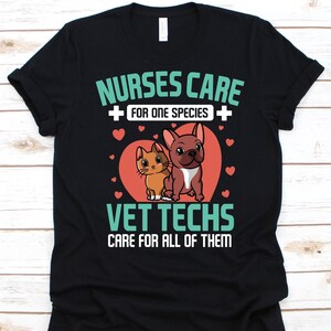 Nurses Care For One Species Shirt, Gift For Vet Technicians, Animal Science, Veterinarian Shirt, Veterinary Graphic, Veterinary Technician