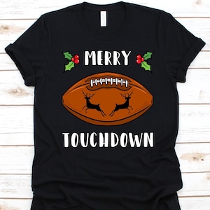 Merry Touch Down Shirt, Christmas Gift, Reindeer Graphic, December 25th, American Football Lovers, Football Player Shirt, Rugby Ball Design