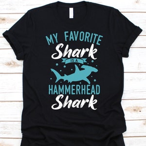 My Favorite Shark Shirt, Hammer Like Shark Shirt, Hammerhead Sharks Design, Gift For Sharks Lover, Sphyrnidae Graphic, Shark Species Shirt