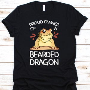 Proud Owner Of A Bearded Dragon Shirt, Bearded Dragon Lover Gift For Men Women, Cute Reptile Tshirt For Bearded Dragon Owner