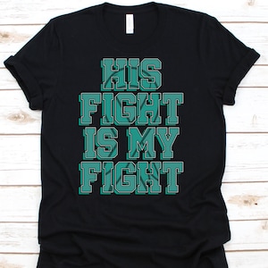 His Fight Is My Fight Shirt, Tourette Syndrome Awareness Gift For Tourette Syndrome Warrior Fighter Survivor, I Have Tourette Tshirt