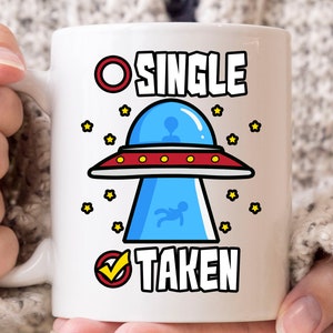 Single Taken UFO Mug, Funny Extraterrestrial Conspiracy Theory Gift Idea for Sci-Fi Lovers, Outer Space Alien Abduction Coffee Cup