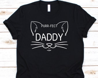 Purr-Fect Daddy Shirt, Cat Lover Tee For Dad, Kitten Owner T- Shirt For Father Papa, Kitty Breeder Gift For The  Best Dad Ever