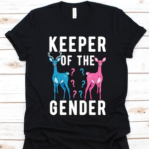 Keeper Of The Gender Shirt, Funny Gender Reveal Shirt, Deer Shirt, Pink Or Blue, Baby Announcement, Pregnancy, Babies, Boy Or Girl, Buck