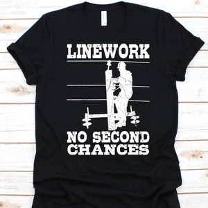 Linework No Second Chances Shirt, Electricians Gift, Wireman Graphic, Electrical Expert, Lineperson Design, Electrical Technician Shirt
