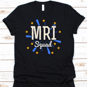 MRI Squad Shirt, Magnetic Resonance Imaging T-Shirt For MRI Technologist, Cute MRI Tech Gift For Men Women, Radiology Tshirt