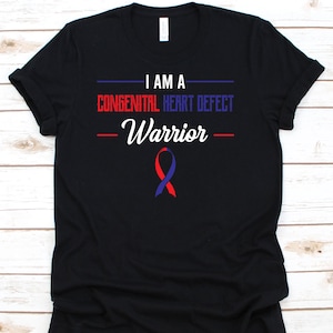 I Am A Congenital Heart Defect Warrior Shirt, Awareness Gift For CHD Warrior Fighter, CHD Survivor For Open Heart Surgery Patient