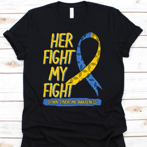 Her Fight Is My Fight Shirt, Down Syndrome Awareness For Kids Toddlers With Extra Chromie, Trisomy 21 Down Syndrome Extra Awesome Tshirt